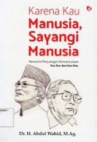 Karena Kau Manusia, Sayangi Manusia