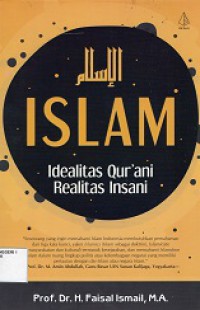 Islam Idelitas Qur'ani Realitas Insani