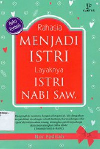 Rahasia Menjadi Istri Layaknya Istrinya Nabi SAW.