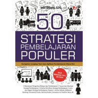 50 Strategi Pembelajaran Populer (Kumpulan lengkapTeori dan Aplikasi pembelajaran Masa Kini