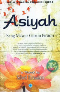 Asiyah: Sang Mawar Gurun Fir'aun
