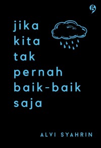Jika Kita tak pernah baik - baik saja