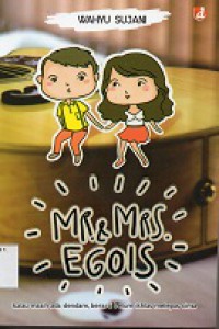 Mr.& Mrs.Egois