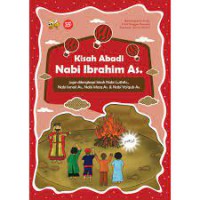 Kisah Abadi Nabi Ibrahim As.