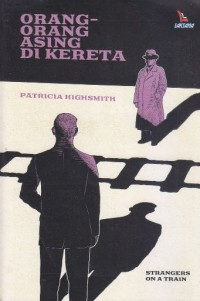 Orang - Orang Asing di Kereta