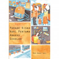 Parade Kisah Hari Pertama Anakku Sekolah