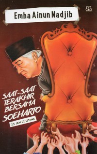 Saat-Saat Terakhir Bersama Soeharto, 2,5 Jam di Istana