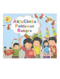 Aku Cinta Pahlawan Bangsa