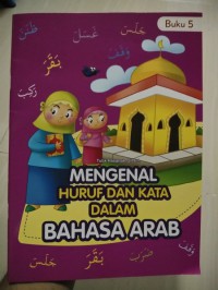 Mengenal Huruf Dan Kata Dalam Bahasa Arab, Buku 5