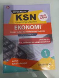 Super Modul KSN Ekonomi JILID 1 SMA, Pengantar Ilmu Ekonomi & Mikroekonomi