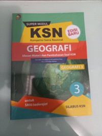 Super Modul KSN Geografi jilid 3 SMA, Geografi 3