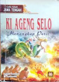 Cerita Rakyat Jawa Tengah : Ki Ageng Selo Menangkap Petir