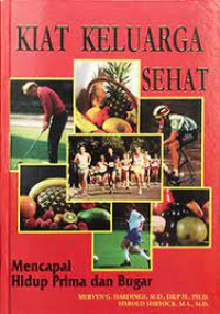 Kiat Keluarga Sehat Mencapai Hidup Prima Dan Bugar Jilid 2 Kesehatan Keluarga &