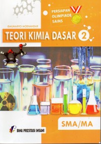 Teori Kimia Dasar 2, (Persiapan Olimpiade Sains)