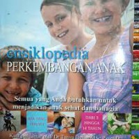 Ensikolpedia Perkembangan Anak, dari 3 hingaa 14 tahun