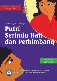 Cerita Rakyat Dari Bengkulu, Putri Serindu Hati dan Perbimbang