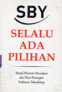 SBY Selalu Ada Pilihan