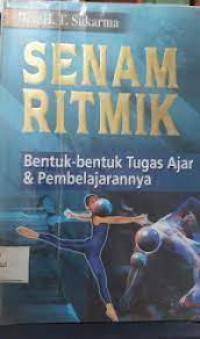 Senam Ritmik : Bentuk-Bentuk Tugas Ajar Dan Pembelajaranya