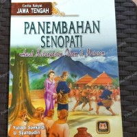 Cerita Rakyat Jawa Tengah Panembahan Senopati : Awal Kebangkitan Islam Di Mataram