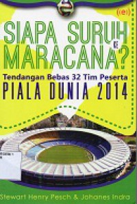 Siapa Suruh Maracana? Tendangan Bebas 32 Tim Peserta Piala Dunia 2014
