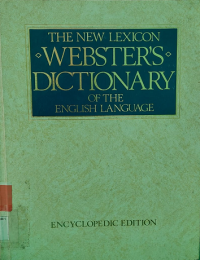 Encyclopedic Edition : The New Lexicon Websters Dictionary Of The English Langua