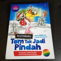 Tom Tak Jadi Pindah ( Kumpulan Cerpen untuk anak-anak Kristiani)