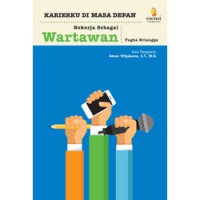 Karierku Di Masa Depan, Bekerja Sebgai Wartawan