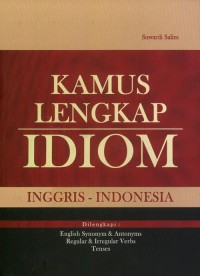 Kamus Lengkap Idiom, Inggris - Indonesia