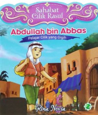 Abdullah bin Abbas; (Pelajar Cilik yang Gigih