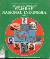 Atlas & Lukisan Sejarah Nasional Indonesia Jilid 1